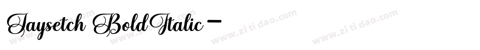 Jaysetch BoldItalic字体转换